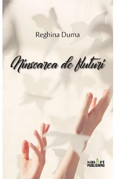 Ninsoarea de fluturi - Reghina Duma
