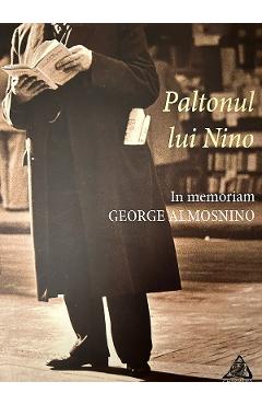 Paltonul lui Nino. In memoriam George Almosnino