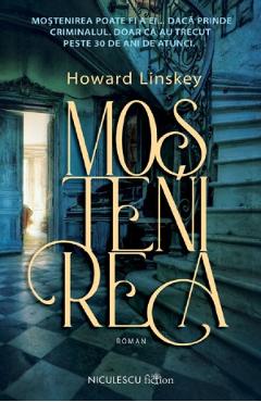 Mostenirea - Howard Linskey
