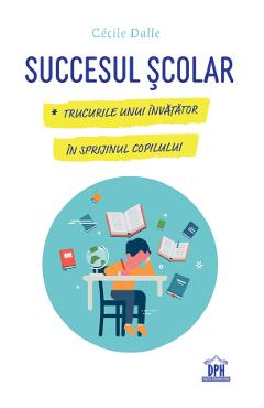 Succesul scolar - Cecile Dalle