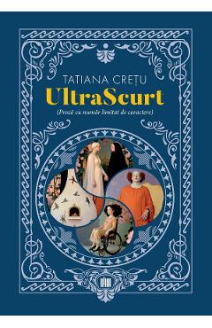 UltraScurt - Tatiana Cretu