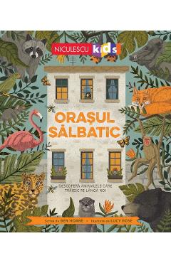 Orasul salbatic - Ben Hoare