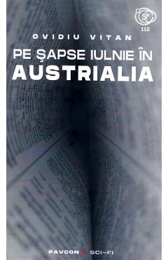 Pe sapse iulnie in Austrialia - Ovidiu Vitan