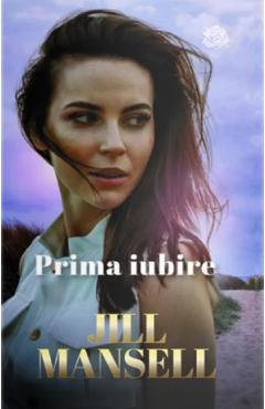 Prima iubire - Jill Mansell
