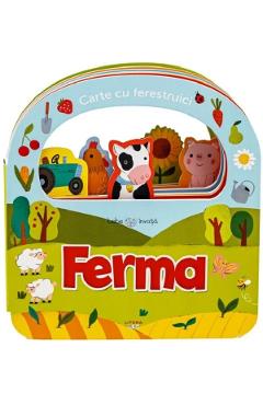 Carte cu ferestruici. Ferma. Bebe invata