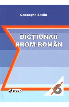 Dictionar rrom-roman - Gheorghe Sarau