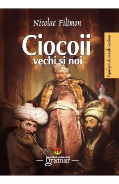Ciocoii vechi si noi - Nicolae Filimon