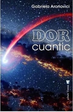 Dor cuantic - Gabriela Aronovici