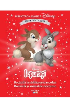 Iepurasi. Bocanila la sarbatoarea recoltei. Bocanila si animalele nocturne. Biblioteca magica Disney