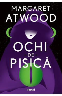 Ochi-de-pisica - Margaret Atwood