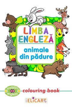 Limba engleza: Animale din padure (Colouring Book)