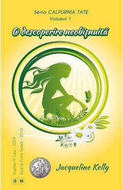 O descoperire neobisnuita. Seria Calpurnia Tate. Vol.1 - Jacqueline Kelly