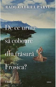De ce urma sa coboare din trasura Frosica? - Radu Gabriel Parvu