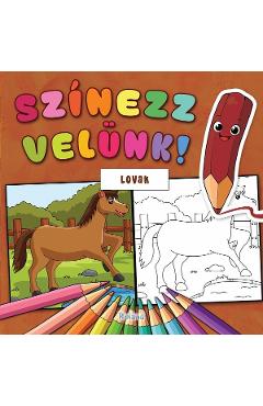 Szinezz Velunk! Lovak. Coloreaza cu noi. Pastele