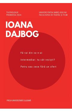 Fa rai din ce n-ai. Intermediar: tu cat rezisti?. Petru sau zece fara un sfert - Ioana Dajbog