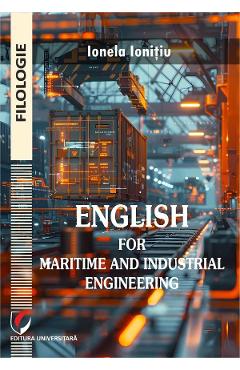 English for Maritime and Industrial Engineering - Ionela Ionitiu