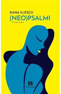 Neo(Psalmi) - Dana Iliescu