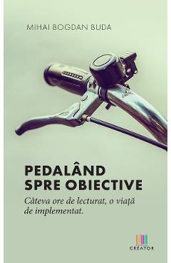 Pedaland spre obiective - Mihai Bogdan Buda