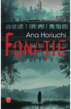Fonatie - Ana Horiuchi