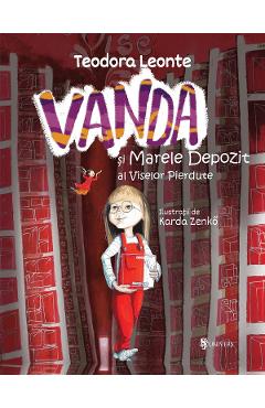 Vanda si marele depozit al viselor pierdute - Teodora Leonte