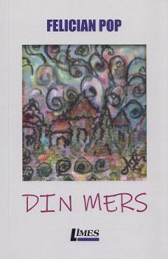 Din mers - Felician Pop