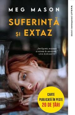 Suferinta si extaz - Meg Mason
