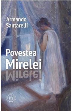Povestea Mirelei - Armando Santarelli