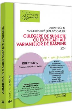 Admiterea in magistratura si in avocatura. Culegere de subiecte Ed.6 - Florin Motiu