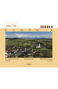 Romania - Vesnicia Satului - Calator prin tara mea