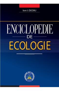 Enciclopedie de ecologie - Ion I. Dediu