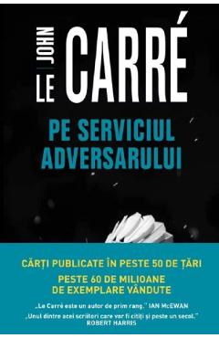 Pe serviciul adversarului - John Le Carre