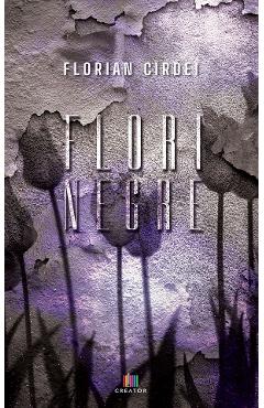 Flori negre - Florian Cirdei