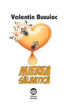 Mierea salbatica - Valentin Busuioc