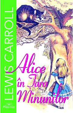Alice in Tara Minunilor - Lewis Carroll