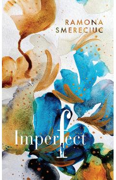 Imperfect - Ramona Smereciuc