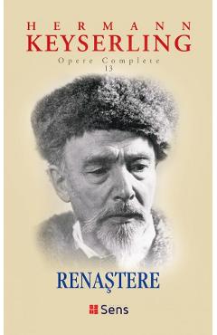Renastere. Opere complete Vol.13 - Hermann Keyserling
