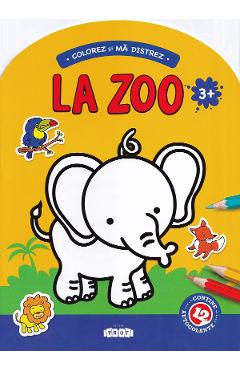 Colorez si ma distrez: La Zoo. 3 ani+