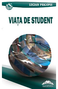 Viata de student - Lucian Pricopie