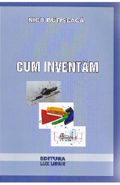 Cum inventam - Nicu Butiseaca
