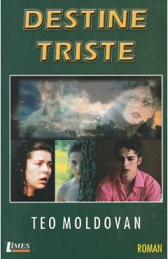 Destine triste - Teo Moldovan