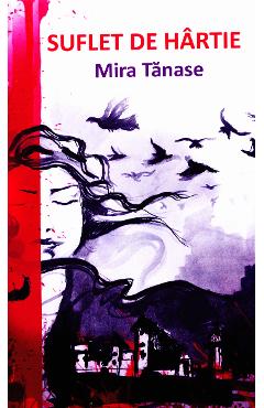 Suflet de hartie - Mira Tanase