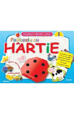Fantezie cu hartie. Colorati! Indoiti! Lipiti! 1