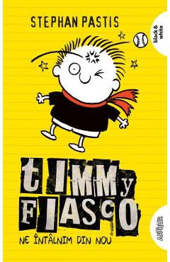 Timmy Fiasco Vol.3: Ne intalnim din nou - Stephan Pastis