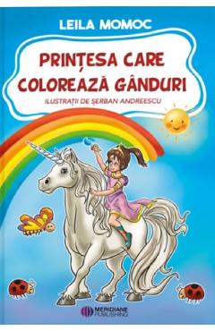 Printesa care coloreaza ganduri - Leila Momoc