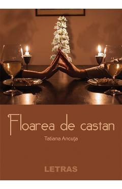 Floarea de castan - Tatinana Ancuta