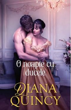 O noapte cu ducele - Diana Quincy