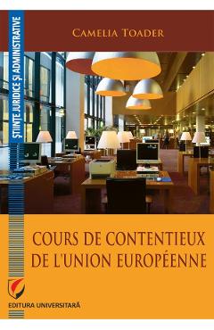 Cours de contentieux de l'Union europeenne - Camelia Toader