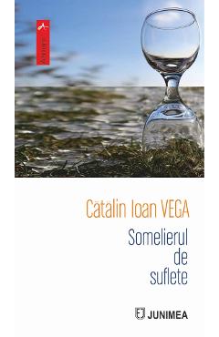 Somelierul de suflete - Catalin Ioan Vega