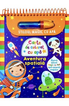 Aventura spatiala. Stiloul magic cu apa