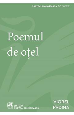 Poemul de otel - Viorel Padina
